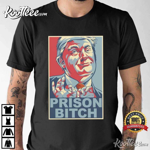 Anti Trump Prison Bitch Unisex T-Shirt