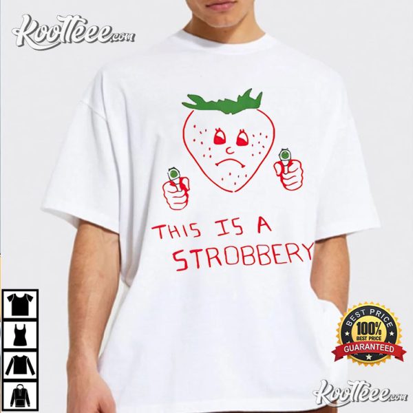 This Is A Strobbery T-Shirt