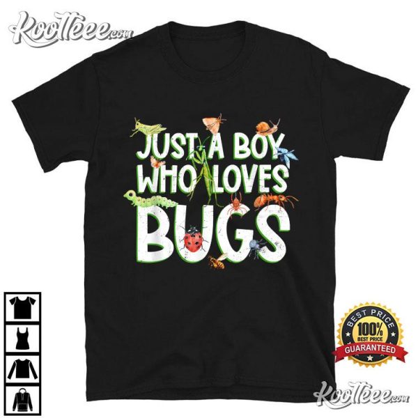 Just A Boy Who Loves Bugs T-Shirt