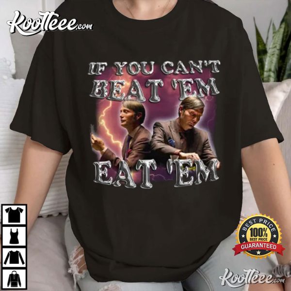 Mads Mikkelsen Hannibal If You Can’t Beat ‘Em Eat ‘Em T-Shirt