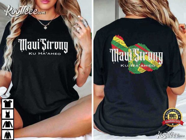 Maui Strong Ku Ha’aheo T-Shirts