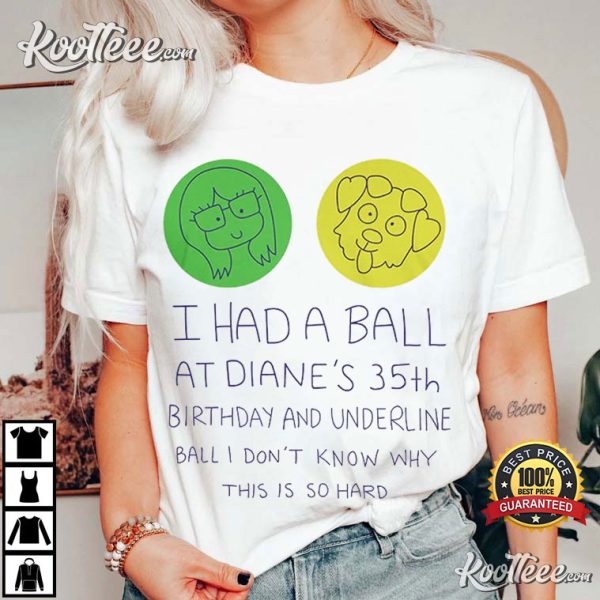 BoJack Horseman I Had A Ball At Diane’s 35th Birthday T-Shirt