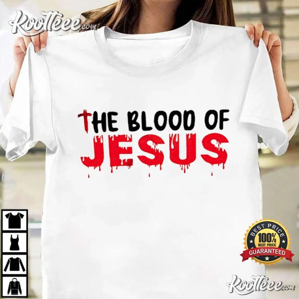 The Blood Of Jesus T-Shirt