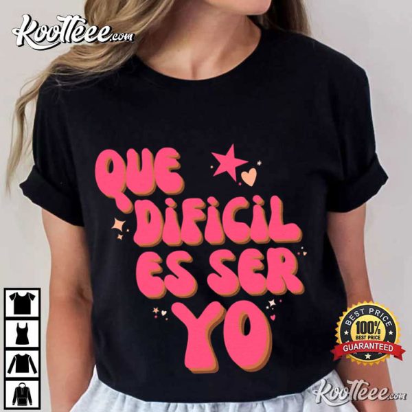 Mia Colucci Que Dificil Es Ser Yo Rebelde T-Shirt