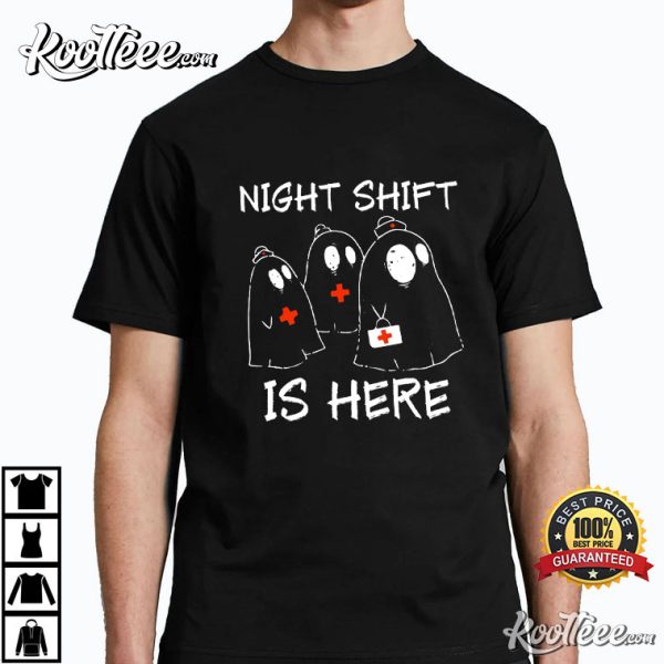 Night Shift Is Here Halloween T-Shirt