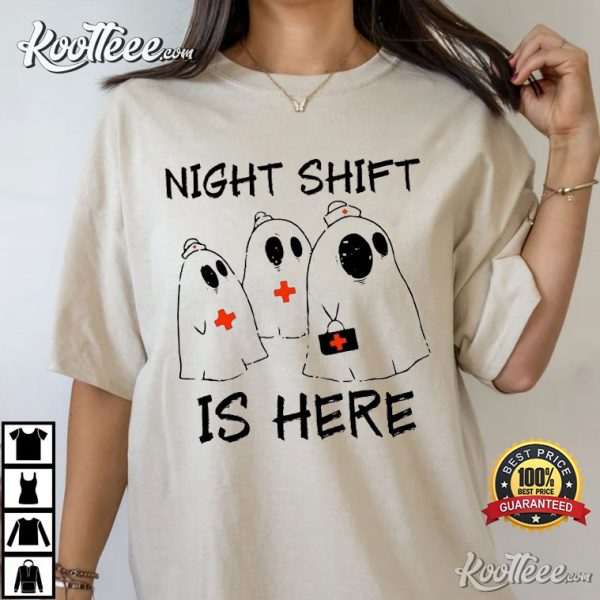 Night Shift Is Here Halloween T-Shirt