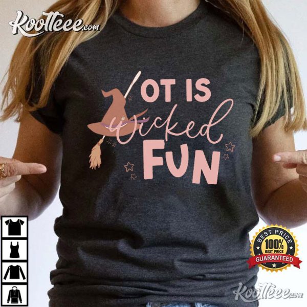 OT Is Wicked Fun Halloween T-Shirt