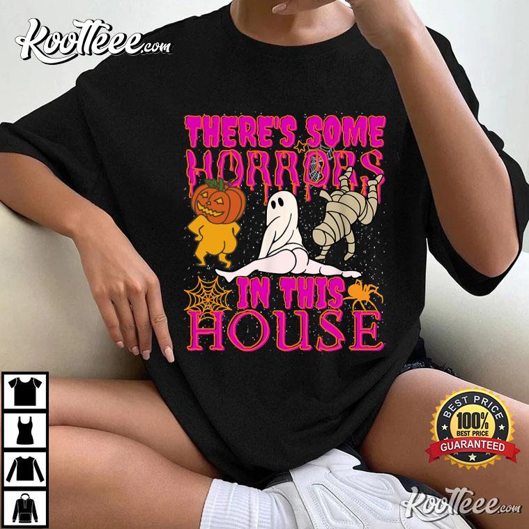 There's some horrors in this house funny halloween shirt, hoodie, sweater,  long sleeve and tank top