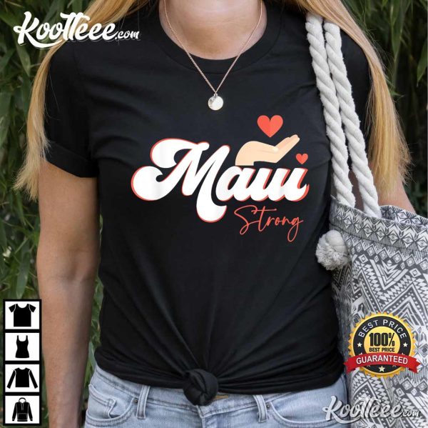 Strong Maui I Love Hawaii T-Shirt