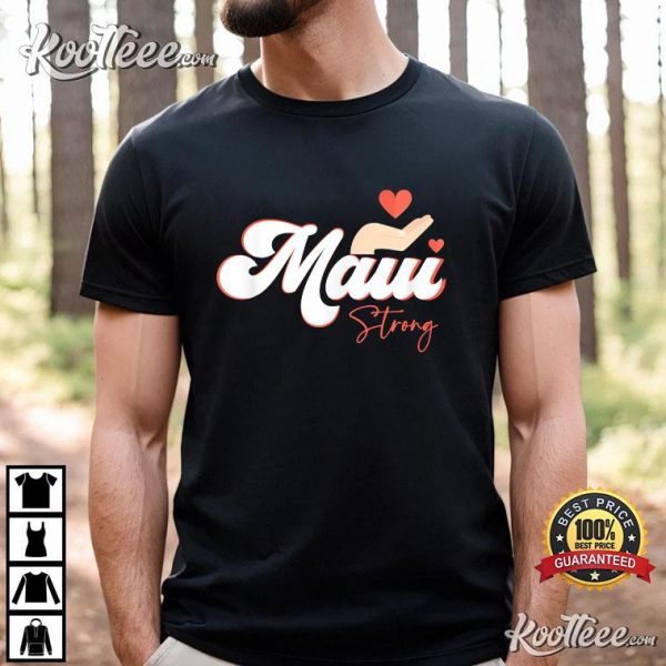 Strong Maui I Love Hawaii T-Shirt