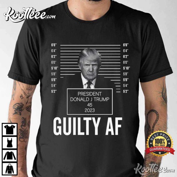 Donald Trump Mugshot Guilty Af 2023 T-Shirt