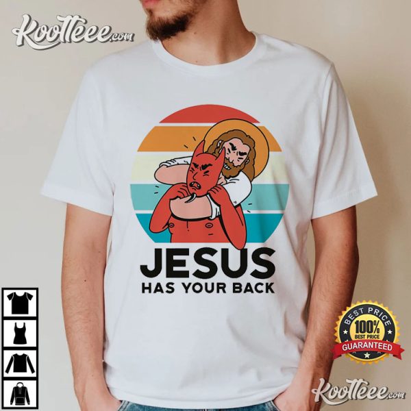 Jesus Has Your Back Funny Christian T-Shirt