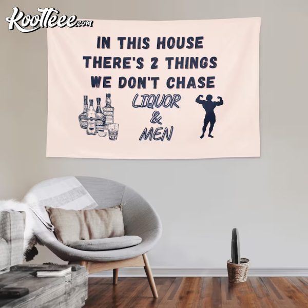 Things We Don’t Chase Liquor Men Wall Hanging Tapestry