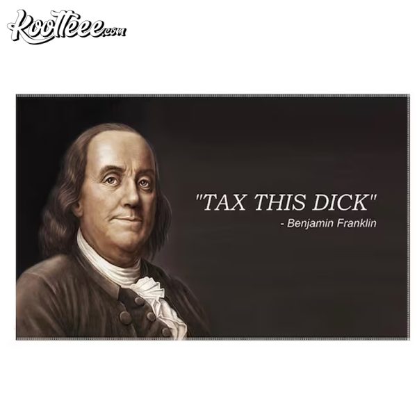 Tax This Dick Benjamin Franklin Wall Tapestry