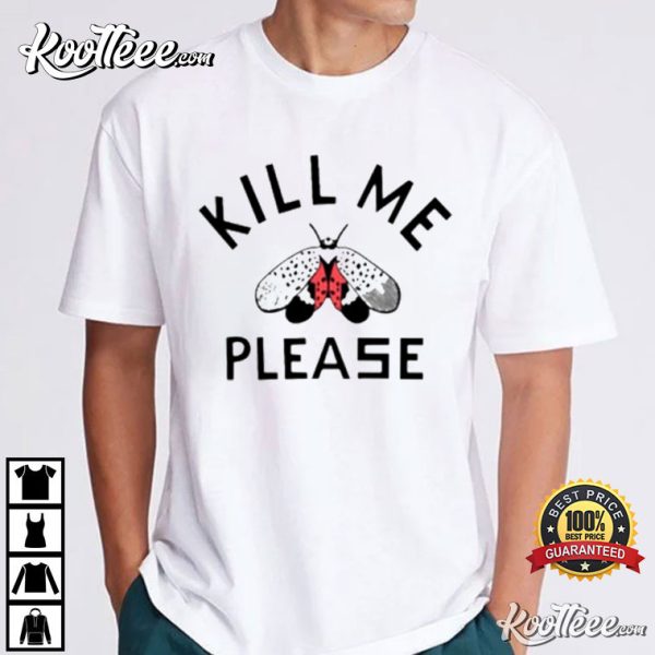 Spotted Lanternfly Kill Me Please T-Shirt