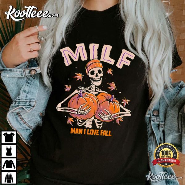 MILF Man I Love Fall Skeleton Pumpkin Halloween T-Shirt