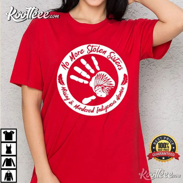 No More Stolen Sisters MMIW Native Woman T-Shirt