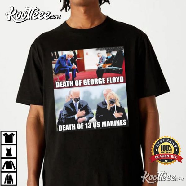 Death Of George Floyd Death Of 13 US Marines T-Shirt