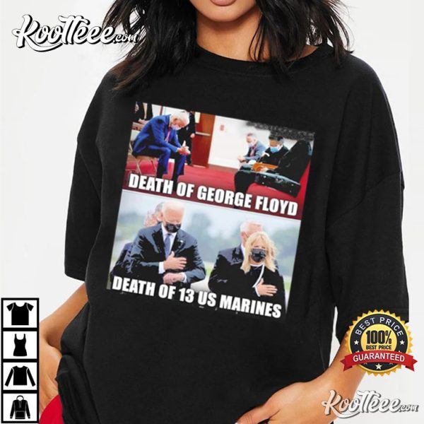 Death Of George Floyd Death Of 13 US Marines T-Shirt