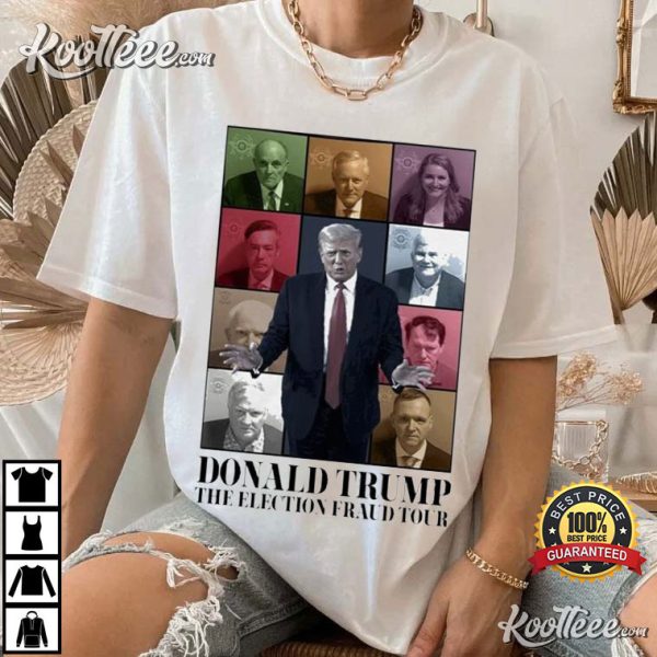 Donald Trump The Election Fraud Tour T-Shirt