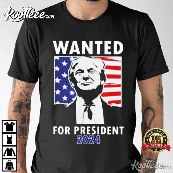 Donald Trump Wanted For President 2024 US Flag T-Shirt