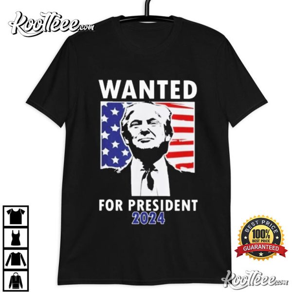 Donald Trump Wanted For President 2024 US Flag T-Shirt