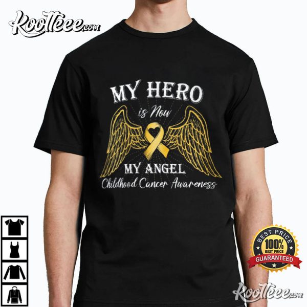 My Hero Is Now My Angel Childhood Cancer Awareness T-Shirt