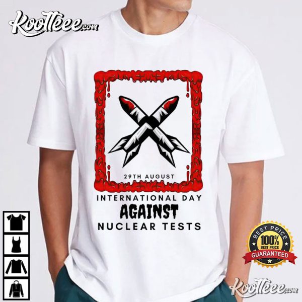 International Day Against Nuclear Tests T-Shirt