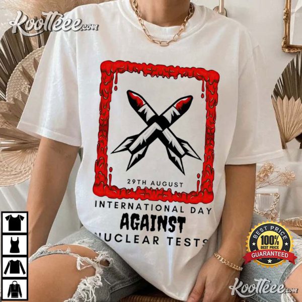 International Day Against Nuclear Tests T-Shirt