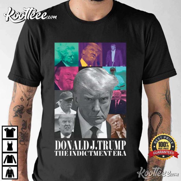 Donald Trump The Indictment Era T-Shirt