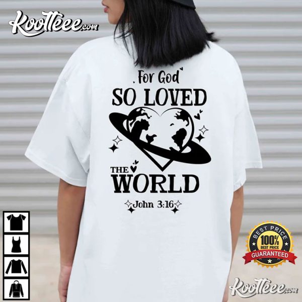 Jesus For God So Loved The World Comfort Colors T-Shirt