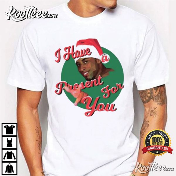 Christmas I Have A Present For You T-Shirt