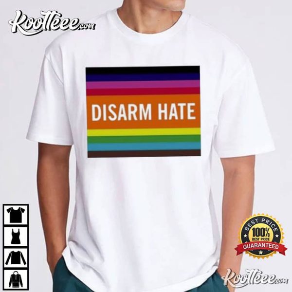 Disarm Hate Pride Flag T-Shirt