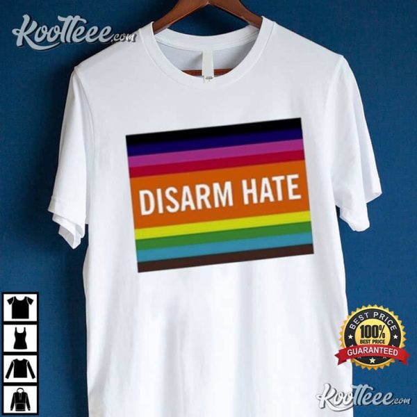 Disarm Hate Pride Flag T-Shirt