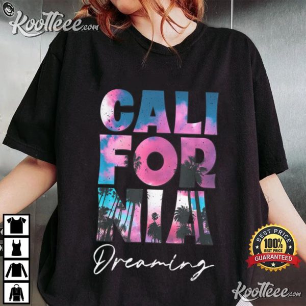 California Dreaming T-Shirt