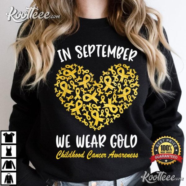 Childhood Cancer Awareness  In September We Wear Gold T-Shirt