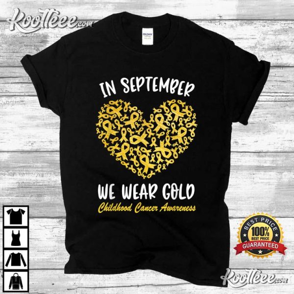 Childhood Cancer Awareness  In September We Wear Gold T-Shirt