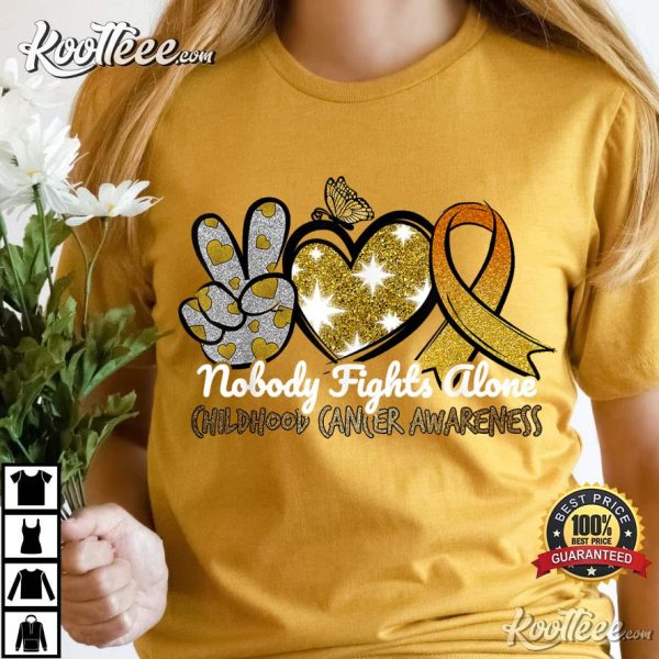 Nobody Fights Alone Support Childhood Cancer Awareness T-Shirt