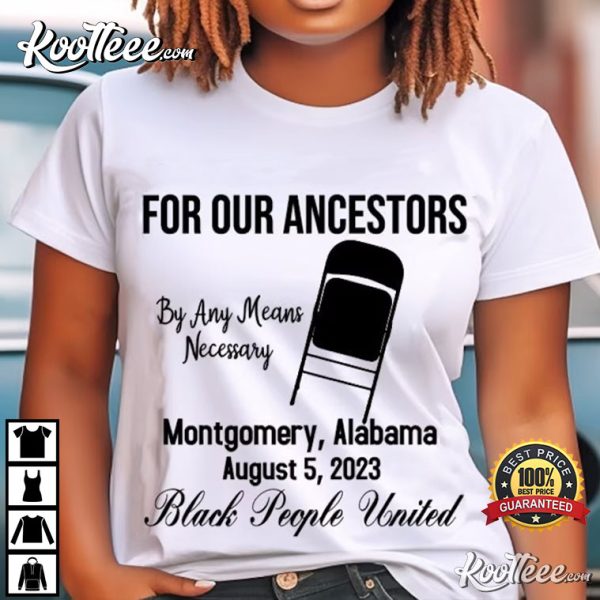 Montgomery Alabama For Our Ancestors T-Shirt