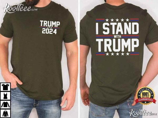 Trump 2024 I Stand With Trump T-Shirt