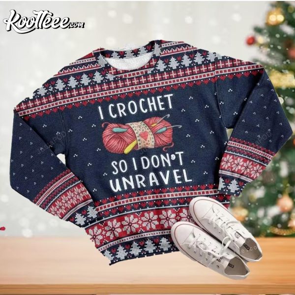 I Crochet So Do Not Unravel Ugly Sweater
