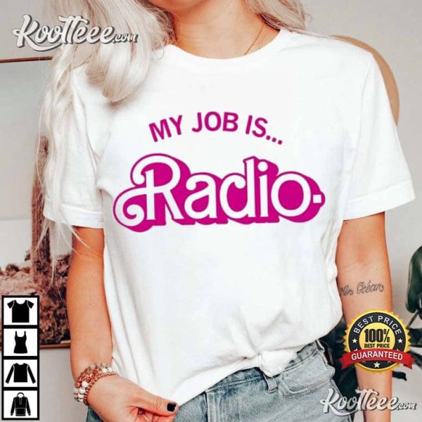 Barbie My Job Is Radio T-Shirt