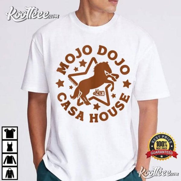 Mojo Dojo Casa House Ken Barbie Movie T-Shirt