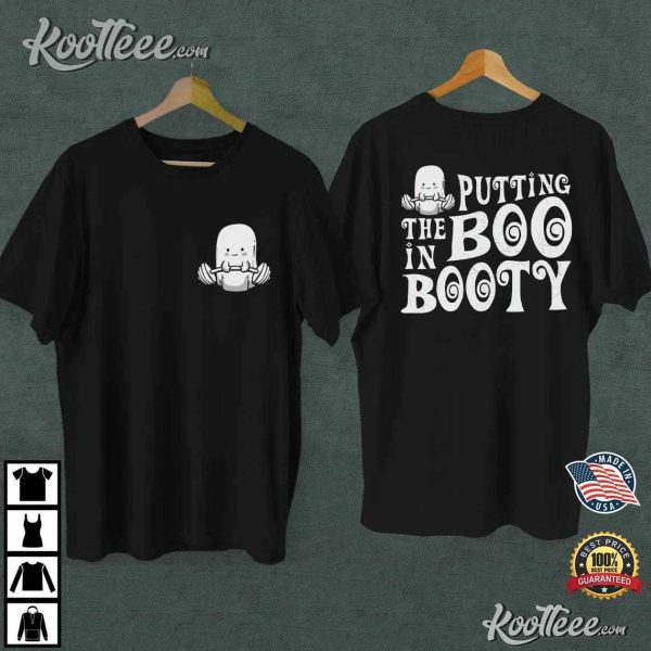 Putting The Boo In Booty Gym Workout T-Shirt