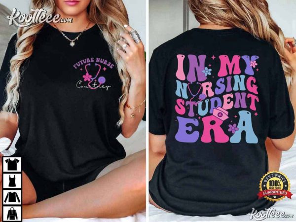 Future Nurse In My Nursing Student Era T-Shirt