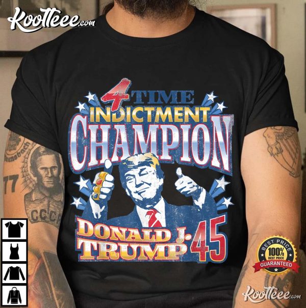 Trump 4 Time Indictment Champion Champ Not Guilty 2024 T-Shirt