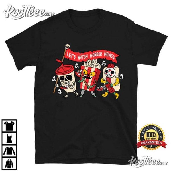 Lets Watch Horror Movies Halloween Funny T-Shirt