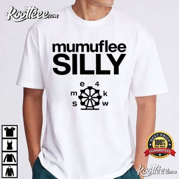 Mumuflee Silly Best T-Shirt