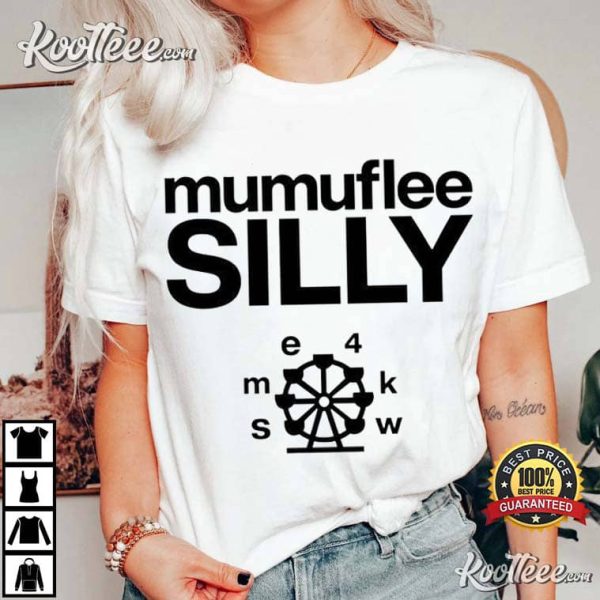 Mumuflee Silly Best T-Shirt