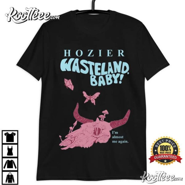 Hozier Wasteland Baby Gift For Fan T-Shirt